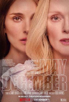 why is May December a comedy, exploring the unconventional romance and its humorous undertones